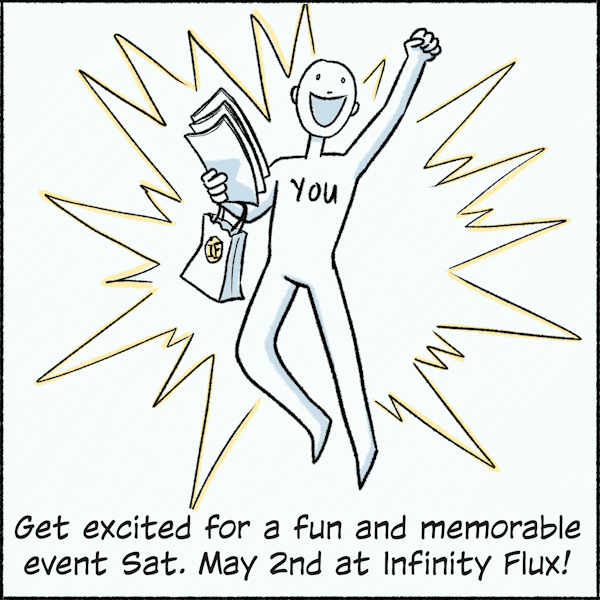 Get excited for a fun and memorable event Sat. May 2nd at Infinity Flux!